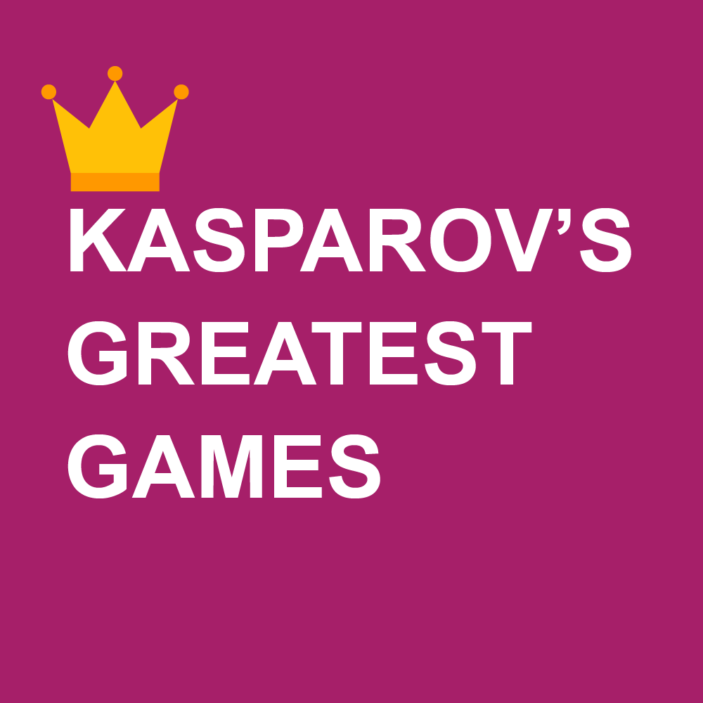 Kasparov's Greatest Games