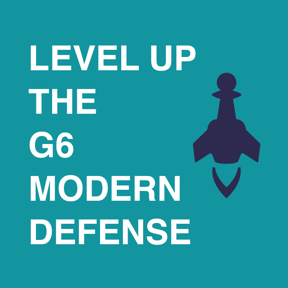 Level Up The G6 Modern Defense